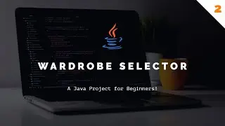 Wardrobe Selector | Part 2