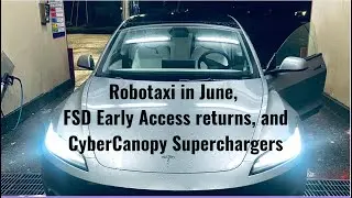Tesla Weekly Update: Robotaxi in June, FSD Early Access returns, CyberCanopy Superchargers | April 5