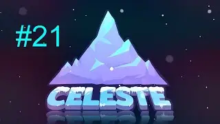 Celeste - JE GRAVIS LA PLUS HAUTE MONTAGNE - #21