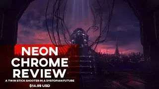 Neon Chrome Review / Nintendo Switch | A Fantastic Twin-Stick Shooter