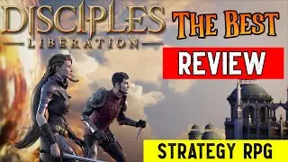 Disciples: Liberation - The Best Review (Strategy RPG)