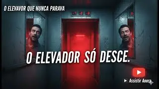 O Elevador Que Nunca Parava #hist&oacute;riasassustadoras #horror #relatosbizarros #canaldeterror