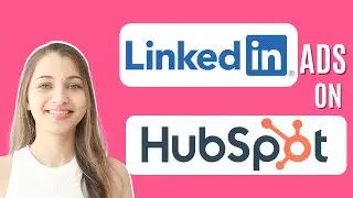 How to Set Up a LinkedIn Ad in HubSpot (Step-by-Step Tutorial)