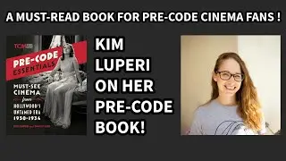 Ким Лупери о своей книге о кино &laquo;Основы докодексового периода&raquo;!