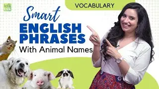 Smart English Phrases With Animal Names | Advanced English Expressions For Daily Conversations