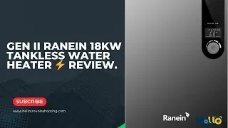 GEN II Ranein 18kW Tankless Water Heater ⚡ Review.