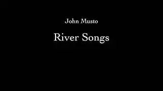 John Musto: River Songs (Video Perusal Score)