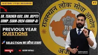 🚀RPSC Sr. Teacher History PYQs 2024 | Group-A  | PYQs | Selection का Direct Formula 🚀#history #gk