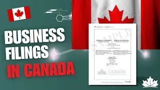 Business Filings in Canada: Notice of Change, Annual Returns, Dissolutions & More