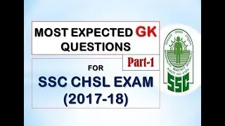 Previous & Expected GK questions for SSC CHSL 2018 -Part-1