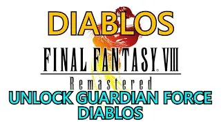 Final Fantasy VIII Remastered: Diablos Trophy Guide