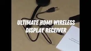 Ultimate HDMI Wireless Display Receiver