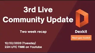 DEXKIT Live Community Update 12/22/2020