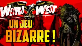 WEIRD WEST TEST  #50 - Un jeu BIZARRE !