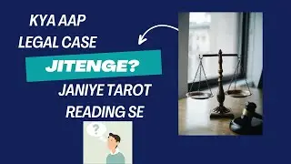 Will you win this legal case? | Tarot reading