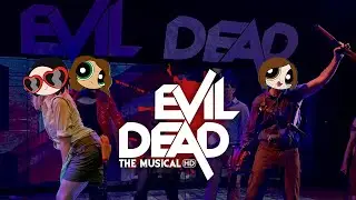 The Evil Dead Musical: A lesson in Blood