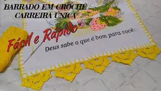 Bico em Crochê - 49 - CARREIRA ÚNICA   FÁCIL E RÁPIDO