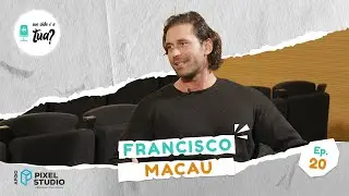 Ep.20 - Francisco Macau