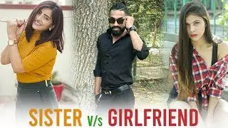 Sister Vs Girlfriend | Sanju Sehrawat | Make A Change | Emotional Story 2019