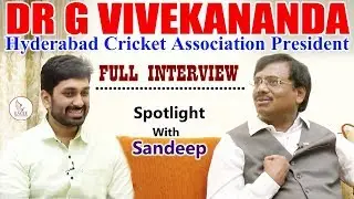 Dr. G Vivekananda Full Interview  | Hyderabad Cricket || Spot Light With Sandeep | Eagle Media Works