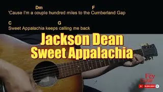 Jackson Dean - Sweet Appalachia Easy Guitar Chord & Lyrics (cover) 