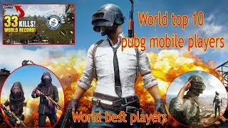 World top 10 pubg mobile players #Athena Gaming #Soul Mortal # RRQ D2E #BTR Zuxxy #Biubiu #Coffin
