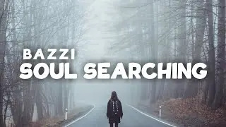 Bazzi - Soul Searching (Lyrics)