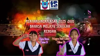 Pertandingan ASAT 2025 :Duo Bahasa Melayu Sekolah Rendah