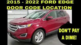 ГДЕ НАХОДИТСЯ КОД ДВЕРИ ДЛЯ МОЕГО FORD EDGE 2015 2016 2017 2018 2019 2020 2021?