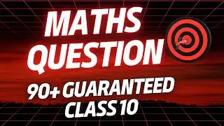Class 10 Maths 🚀 100% Guaranteed Questions for CBSE 2026 | Don't Miss These!