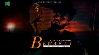 04. BEWAFAI - Official Music Audio By Mr Sherry