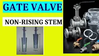 Gate Valve Construction and Working | Non Rising Gate Vale Non Rising Stem |Chemical Engineering 153