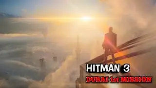 HITMAN 3 GAMEPLAY || HITMAN 3 DUBAI GAMEPLAY || HITMAN 3 GAME EXPLAINED