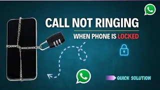 How to Fix WhatsApp Call Not Ringing When Phone Is Locked on Android | WhatsApp Call Not Showing