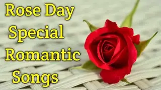 Rose Day Spacial Romantic Songs 2025 | Rose Day Songs
