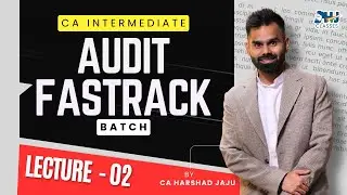 CA Inter Audit | Exam Oriented Batch | Lec - 2 | MAY 26 | ICAI | BY CA Harshad Jaju & HJ Classes