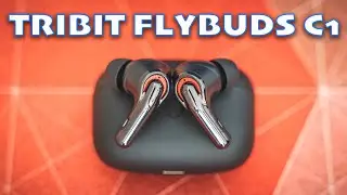 Обзор Tribit Flybuds C1