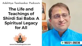 The Life and Teachings of Shirdi Sai Baba: A Spiritual Legacy for All