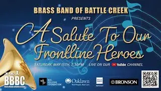 Brass Band of Battle Creek: A Salute to Our Frontline Heroes