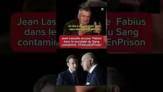 Jean Lassalle accuse Fabius dans le scandale du Sang contamin&eacute; #macron #fabius #jeanlassalle