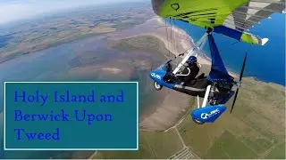 Flying over Holy Island and Berwick Upon Tweed, Microlight solo nav