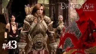 Dragon Age: Origins - Female Human Rogue Noble Pt. 43