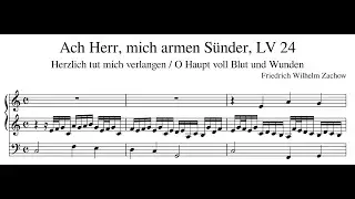 Friedrich Wilhelm Zachow &ndash; Ach Herr, mich armen S&uuml;nder, LV 24 / Herzlich tut mich verlangen