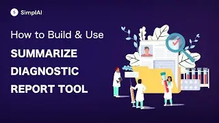 Summarize Diagnostic Report Gen AI Tool | SimplAI