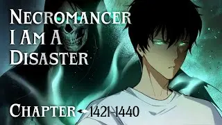 Necromancer &bull; I Am A Disaster &bull; 1421 &bull; 1440 Novel Audiobook [ ENGLISH ]