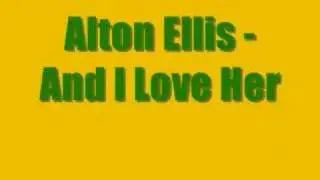 Alton Ellis - And I Love Her