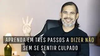 3 t&eacute;cnicas para DIZER N&Atilde;O (Saiba Como)