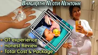 OT Experience | Bhagirathi Neotia Newtown Delivery Cost & Package | Honest Review