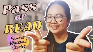 PASS OR READ: Famous Wattpad Stories (Filipino)