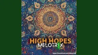 HIGH HOPES (MELOTRIX Hard)